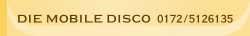 Die mobile Disco  0172/5126135